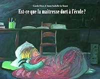 est-ce que la maitresse dort a l'ecole ? 2211234275 Book Cover