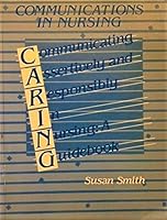 Communications in Nursing: Communicating Assertively and Responsibly in Nursing : A Guidebook 0801663571 Book Cover