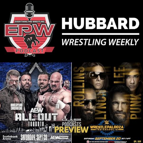 Big Previews for WWE Wrestle Palooza & AEW All Out | Clash Of The Podcasts