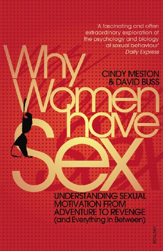 Why Women Have Sex: Understanding Sexual Motivation from Adventure to Revenge (and Everything in Bet