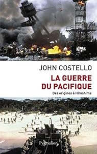 Livres Couvertures de La Guerre du Pacifique : Nouvelle histoire à partir d'archives restées jusqu'ici secrètes