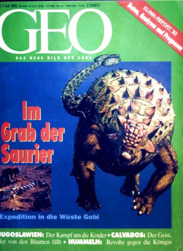 GEO Magazin 1993, Nr. 07 Juli - im Grab der Saurier: Expedition in die Wüste Gobi, Klima-Report 93: Daten - Analysen und Prognosen