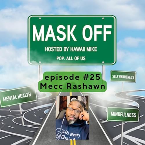 Mask Off with Hawaii Mike episode #25: Mecc Rashawn Titelbild