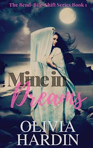 Mine in Dreams (A Bend-Bite-Shift Prequel)