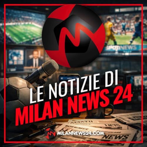 『Le notizie di Milan News 24』のカバーアート