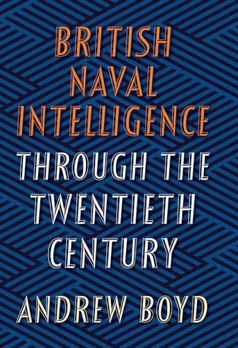 British Naval Intelligence through the Twentieth C