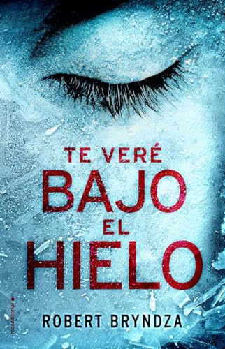 Te veré bajo el hielo (Serie Erika Foster 1) (Criminal)