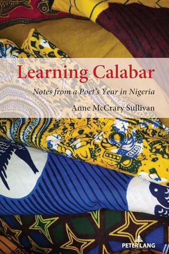 Learning Calabar: Notes from a Poets Year in Nigeria
