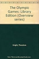 The Olympic Games (Lucent Overview Series) 1560061197 Book Cover