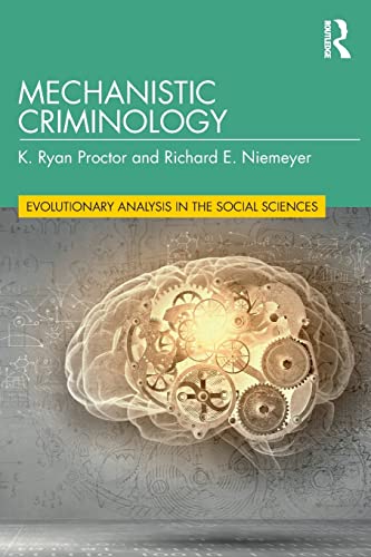 Preisvergleich Produktbild Mechanistic Criminology (Evolutionary Analysis in the Social Sciences)