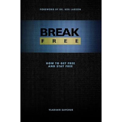 Break Free: How to get free and stay free
