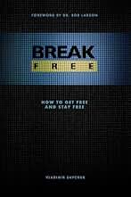 Break Free: How to get free and stay free: 1 (Spiritual Warfare)