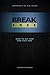 Break Free: How to get free and stay free (Spiritual Warfare)