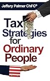 Tax Strategies for Ordinary People