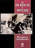  El tercer Reich y Hitler. Descenso a los infiernos