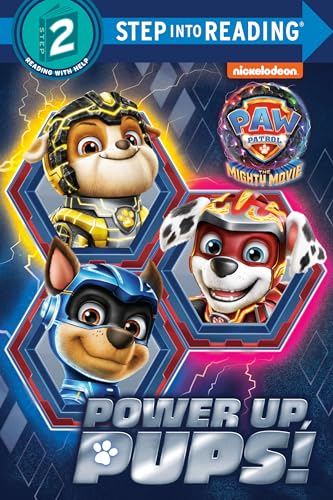 Power up, Pups! (PAW Patrol: The Mighty Movie) (Step into Reading, Step 2)