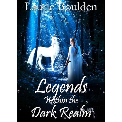 Legends Within the Dark Realm Audiolibro Por Laurie Boulden arte de portada