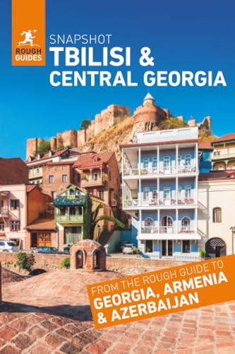 Rough Guides Snapshot Tbilisi and Central Georgia (Travel Guide)