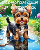 ADORABLE DOG COLOR BY NUMBER BOOK B0F62T91P5 Book Cover