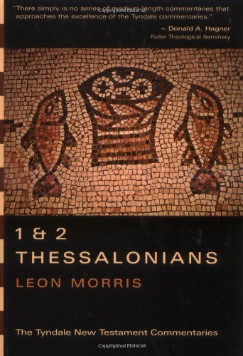 1 And 2 Thessalonians (Tyndale New Testament Commentaries)