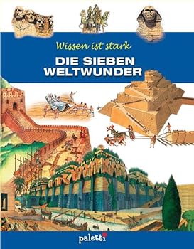 Hardcover Wissen ist stark. Die sieben Weltwunder. [German] Book