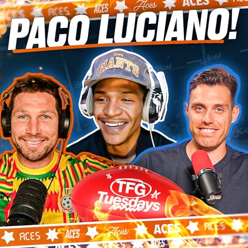 Paco Luciano Joins TFG, Saints vs Giants Decides His AFL Team! Toby on the Most Hate He&rsquo;s Ever Received & The Hanker - TFG Tuesdays Round 1