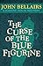 The Curse of the Blue Figurine (Johnny Dixon Book 1)