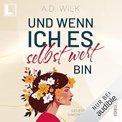 Page de couverture de Und wenn ich es selbst wert bin