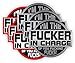 I'm The F**ker In Charge of You Hard Hat Sticker / Helmet Decal Label Lunch Tool Box Rude Funny Motorcycle