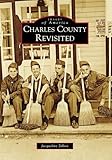 Charles County Revisited (Images of America)