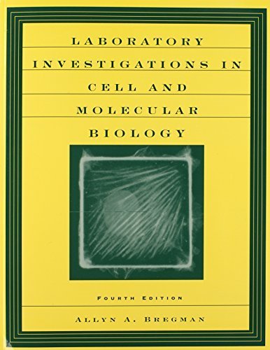 Laboratory Investigations in Cell and Molecular Biology 4th edition by Bregman, Allyn (2001) Paperback