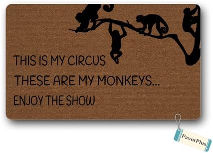 Funny Doormat - This is My Circus These are My Monkeys...Enjoy The Show Outdoor/Indoor Non Slip Decor Floor Door Mat Area Rug for Entrance 18X30 inch
