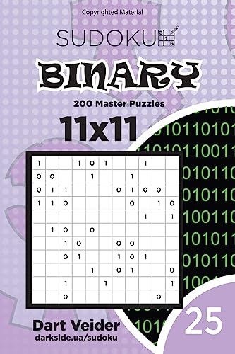 Sudoku Binary - 200 Master Puzzles 11x11 (Volume 25)