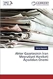  Ahter Gazetesinin İran Meşrutiyet Hareketi Açısından Önemi