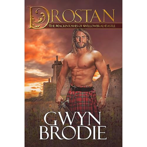 Gwyn Brodie - Drostan: A Scottish Historical Romance, The Mackintoshes of Willowbrae Castle episode artwork