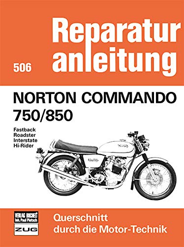 Norton Commando 750/850: Fastback/Roadster/Interstate/Hi-Rider