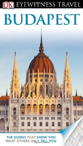 DK Eyewitness Travel Guide: Budapest