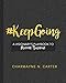 #KEEPGOING: A Visionary's Playbook to Prevent Burnout
