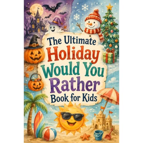 The Ultimate Holiday Would You Rather Book for Kids Audiobook By Naren Dra cover art