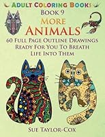 More Animals: 60 Full Page Outline Drawings Ready for You to Breath Life Into Them 1517451299 Book Cover