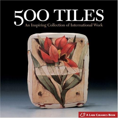 500 Tiles: An Inspiring Collection of International Work (500 Series)