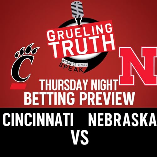 Thursday Night Showdown! Cincinnati vs Nebraska Betting Breakdown cover art