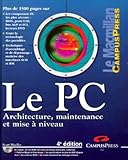  Le PC. Architecture, maintenance et mise à niveau, 4ème édition