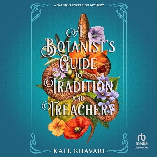 A Botanist&rsquo;s Guide to Tradition and Treachery Audiolibro Por Kate Khavari arte de portada