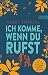 Produktbild Ich komme, wenn du rufst: Roman