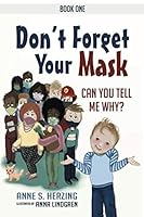 Don't Forget Your Mask (Can You Tell Me Why?) 1733163530 Book Cover