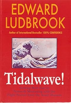 Paperback Tidal Wave! Getting Rich Fast in Network Marketing with the Eight Secrets From the Asian Masters Book