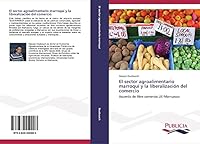 El Sector Agroalimentario Marroqui y La Liberalizacion del Comercio 3639559908 Book Cover