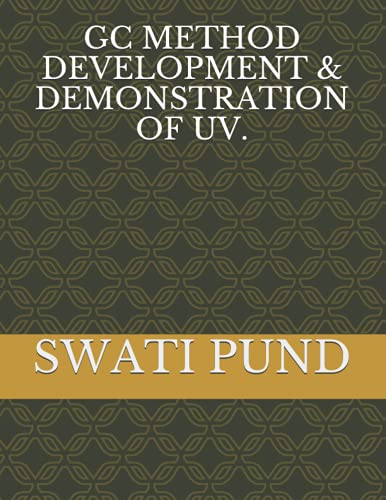 GC METHOD DEVELOPMENT & DEMONSTRATION OF UV