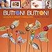 Button! Button!: 50 Cute & Crafty Projects